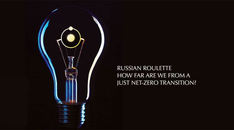 BLOG: Russian roulette: How far are we from a just net-zero transition?